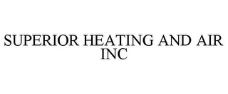 SUPERIOR HEATING AND AIR INC