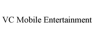 VC MOBILE ENTERTAINMENT