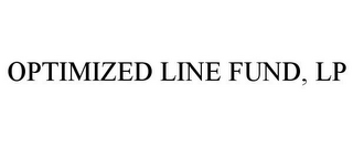 OPTIMIZED LINE FUND, LP