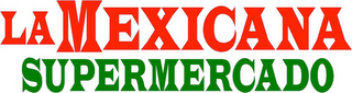 LA MEXICANA SUPERMERCADO