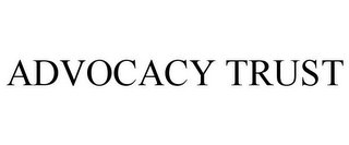 ADVOCACY TRUST