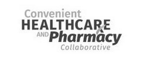 CONVENIENT HEALTHCARE AND PHARMACY COLLABORATIVE