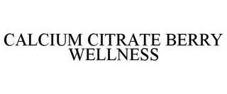 CALCIUM CITRATE BERRY WELLNESS