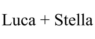 LUCA + STELLA