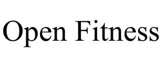 OPEN FITNESS