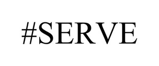 #SERVE