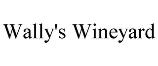 WALLY'S WINEYARD