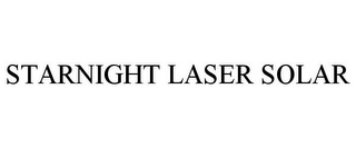 STARNIGHT LASER SOLAR