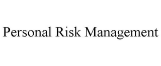 PERSONAL RISK MANAGEMENT