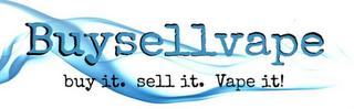 BUYSELLVAPE BUY IT. SELL IT. VAPE IT!