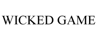 WICKED GAME