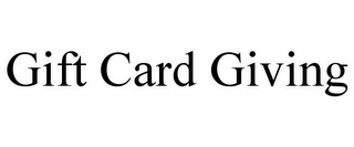 GIFT CARD GIVING