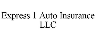 EXPRESS 1 AUTO INSURANCE LLC