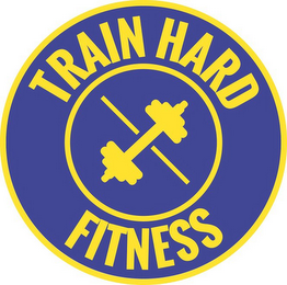 TRAIN HARD FITNESS