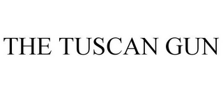 THE TUSCAN GUN