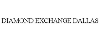 DIAMOND EXCHANGE DALLAS