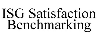 ISG SATISFACTION BENCHMARKING