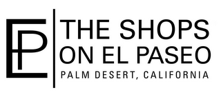 EP THE SHOPS ON EL PASEO PALM DESERT, CALIFORNIA