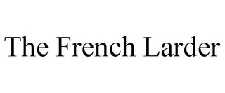 THE FRENCH LARDER