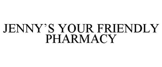 JENNY'S YOUR FRIENDLY PHARMACY