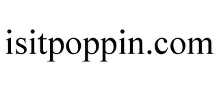 ISITPOPPIN.COM