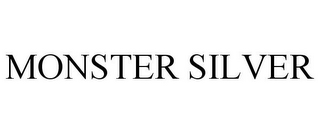 MONSTER SILVER