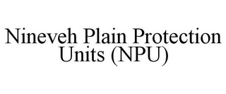 NINEVEH PLAIN PROTECTION UNITS (NPU)