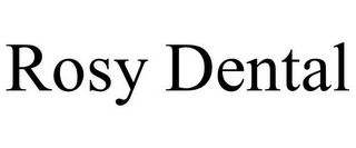 ROSY DENTAL