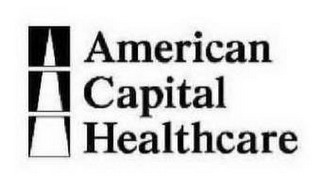 AMERICAN CAPITAL HEALTHCARE