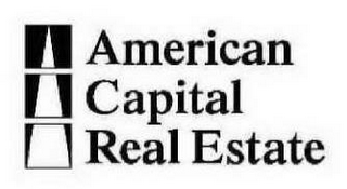 AMERICAN CAPITAL REAL ESTATE