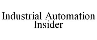 INDUSTRIAL AUTOMATION INSIDER