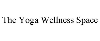 THE YOGA WELLNESS SPACE