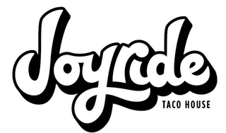 JOYRIDE TACO HOUSE