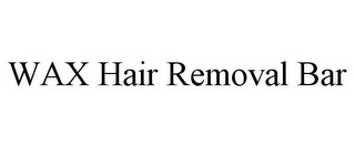 WAX HAIR REMOVAL BAR