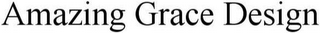 AMAZING GRACE DESIGN