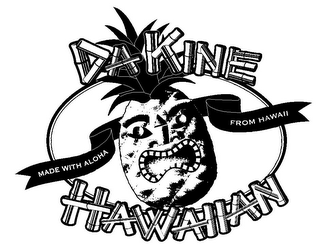 DA KINE HAWAIIAN MADE WITH ALOHA FROM HAWAII