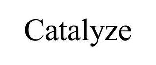 CATALYZE