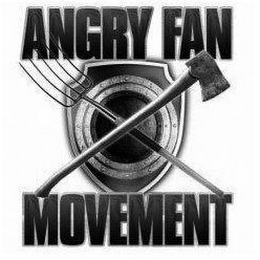 ANGRY FAN MOVEMENT