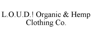 L.O.U.D.! ORGANIC & HEMP CLOTHING CO.