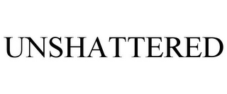 UNSHATTERED
