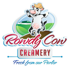 ROWDY COW CREAMERY FRESH FROM OUR PARLOR