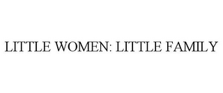LITTLE WOMEN: LITTLE FAMILY