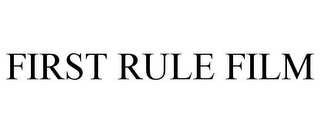 FIRST RULE FILM