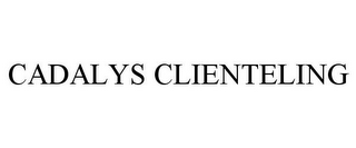 CADALYS CLIENTELING