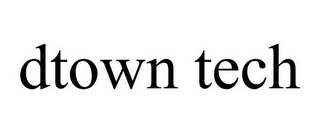 DTOWN TECH