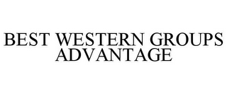 BEST WESTERN GROUPS ADVANTAGE
