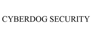 CYBERDOG SECURITY