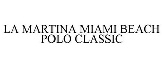 LA MARTINA MIAMI BEACH POLO CLASSIC