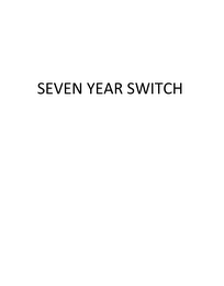 SEVEN YEAR SWITCH