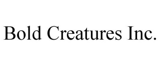 BOLD CREATURES INC.